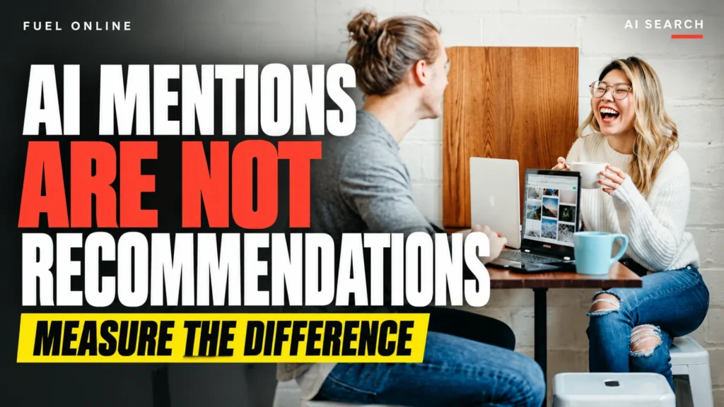 AI Mentions Are Not Recommendations — Measure the Difference
