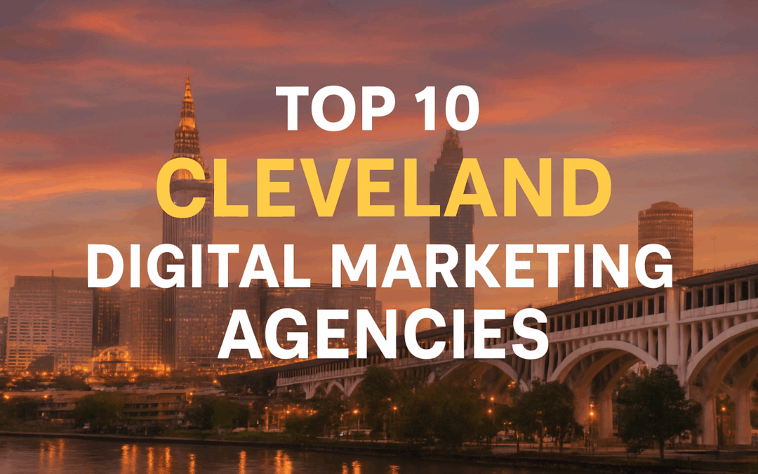 Top Rated Cleveland Digital Marketing Agencies