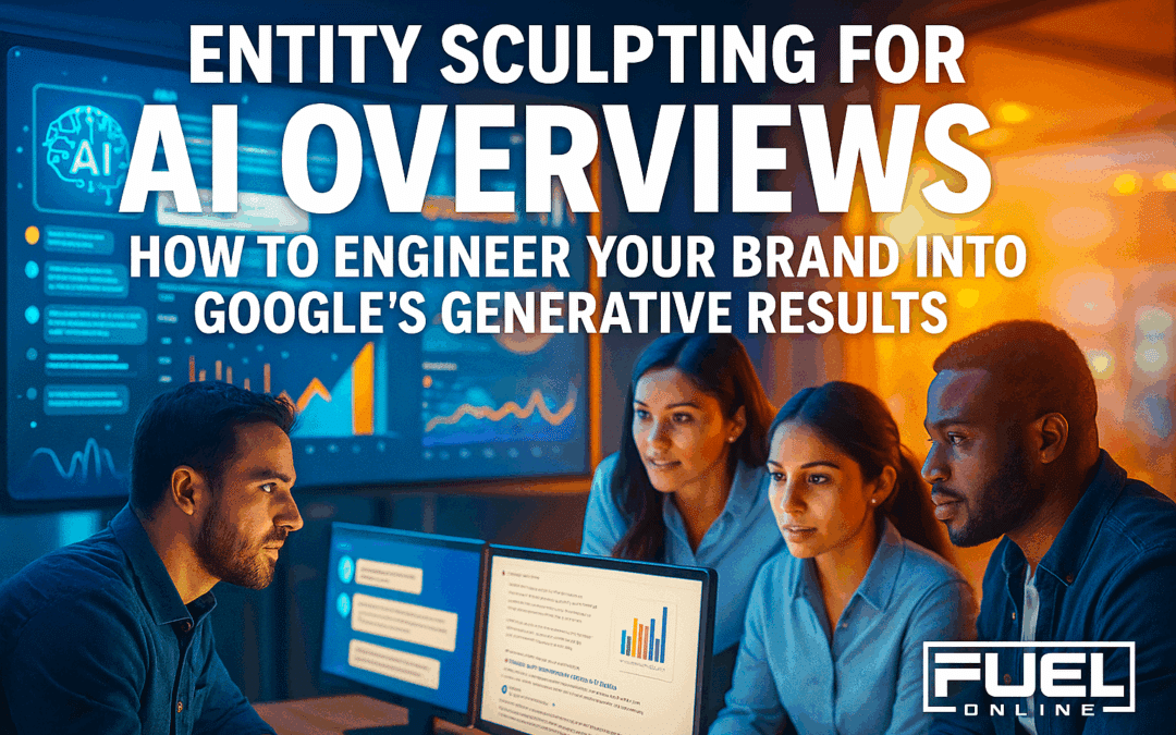 Entity Sculpting for AI Overviews: How to Engineer Your Brand Into Google’s Generative Results