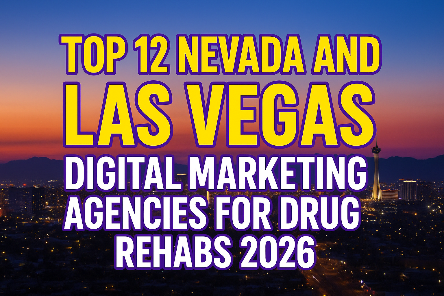 Vegas Digital Marketing Agencies for Drug Rehabs