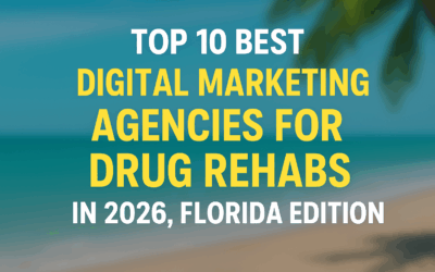 Top 12 Florida Digital Marketing Agencies for Drug Rehabs 2026