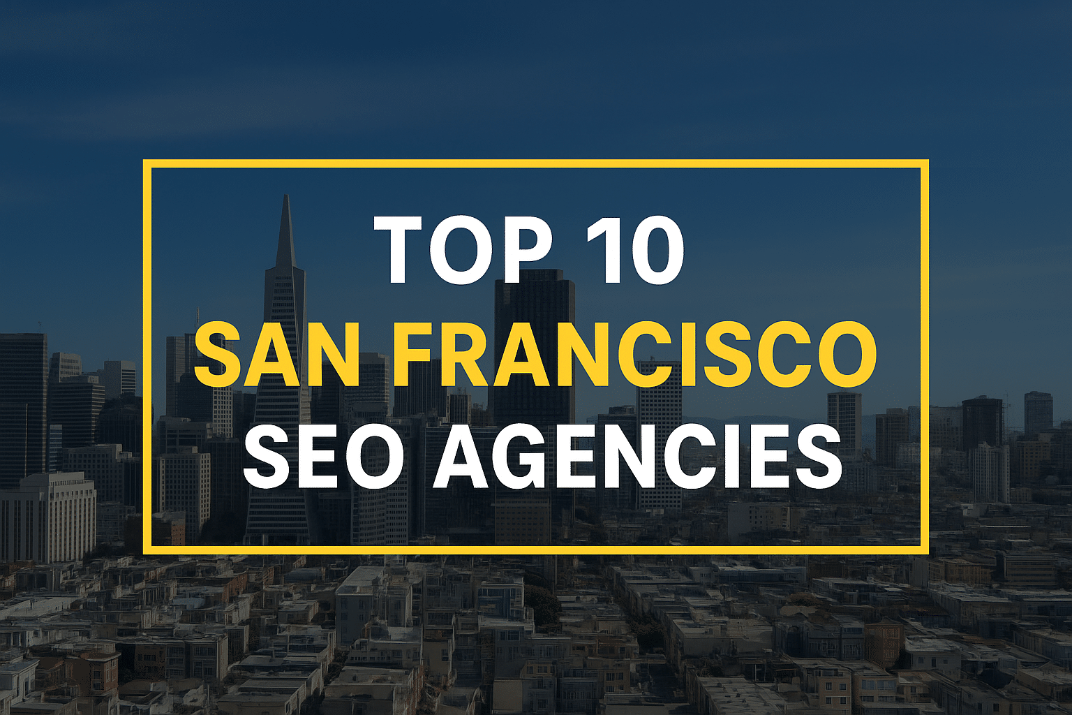 Top 10 San Francisco seo agencies Top 10 San Francisco seo agencies