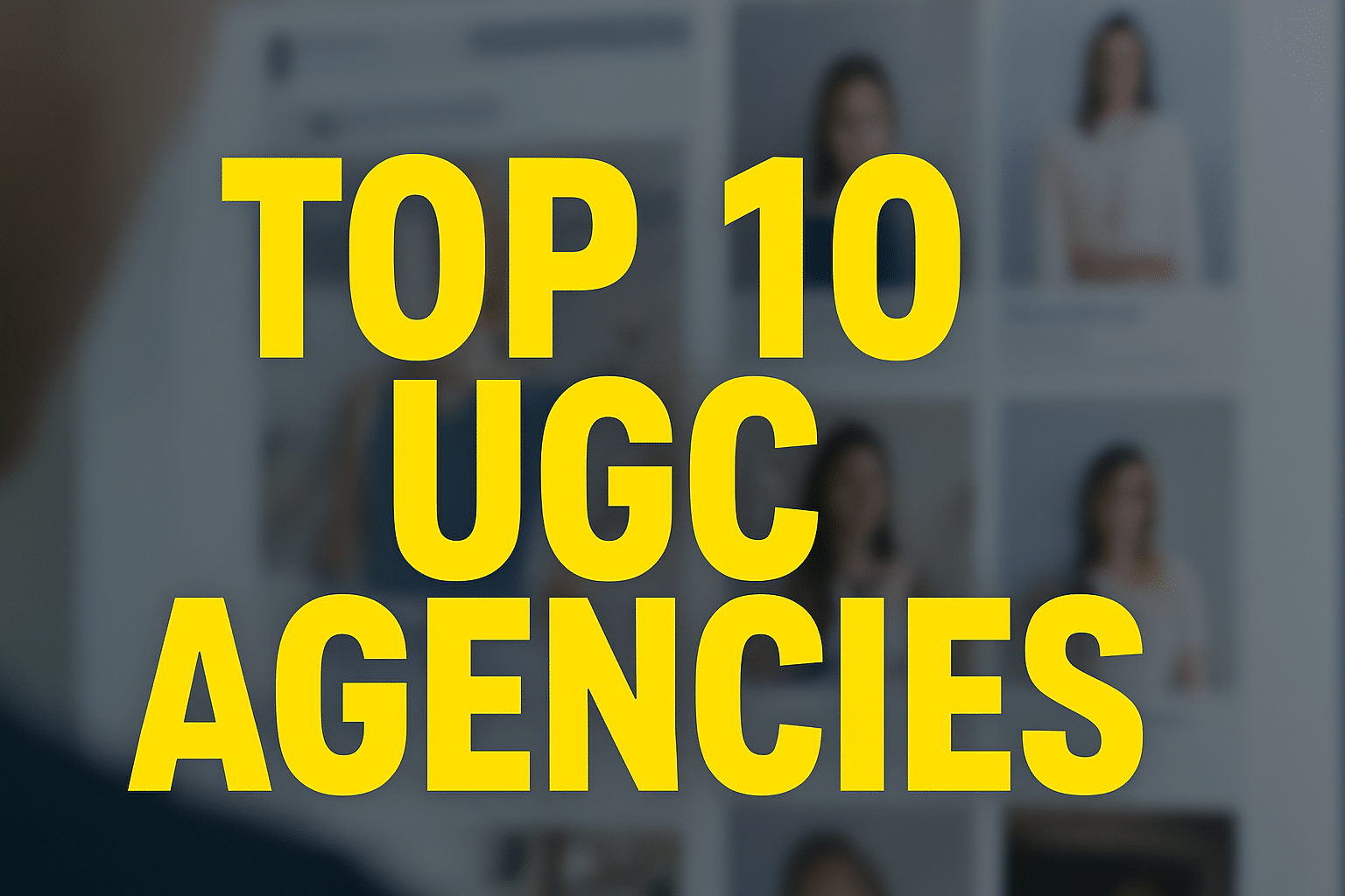 Top 10 UGC Agencies for 2026