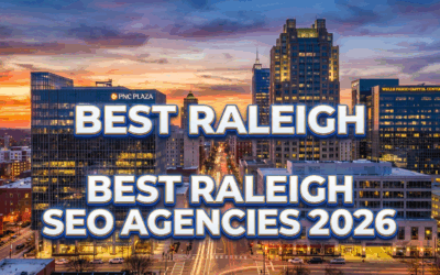The 10 Best Raleigh SEO Agencies & Digital Marketing Firms for 2026
