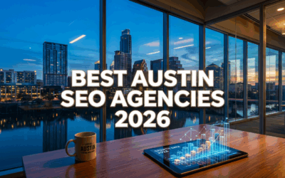 The 10 Best Austin Digital Marketing & SEO Agencies for 2026
