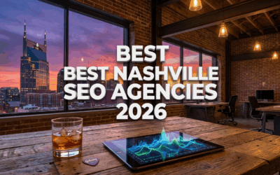 The 10 Best Nashville SEO & Digital Marketing Agencies for 2026
