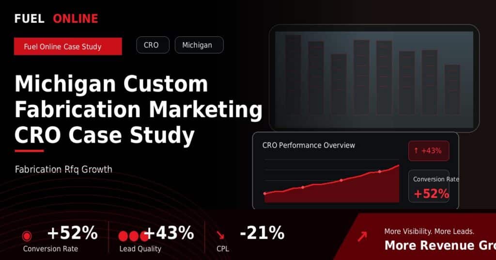Michigan Custom Fabrication CRO Case Study case study visual