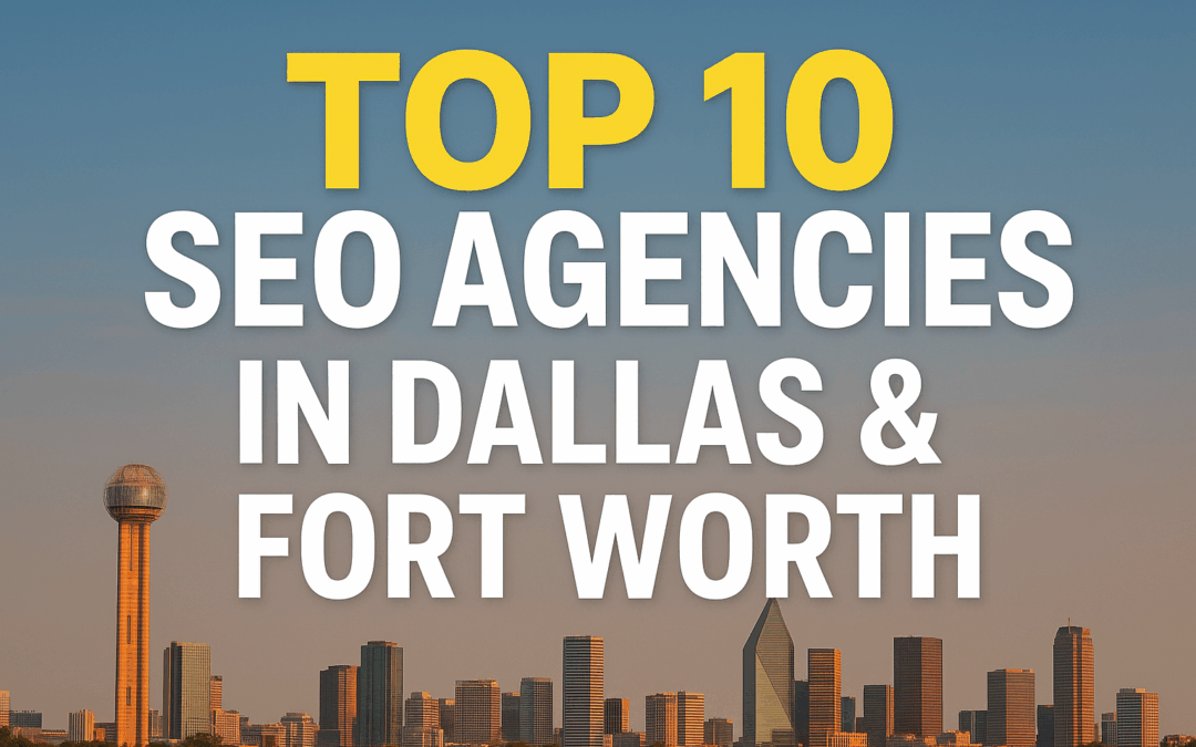Top 10 SEO Agencies in Dallas and Fort Worth for 2026