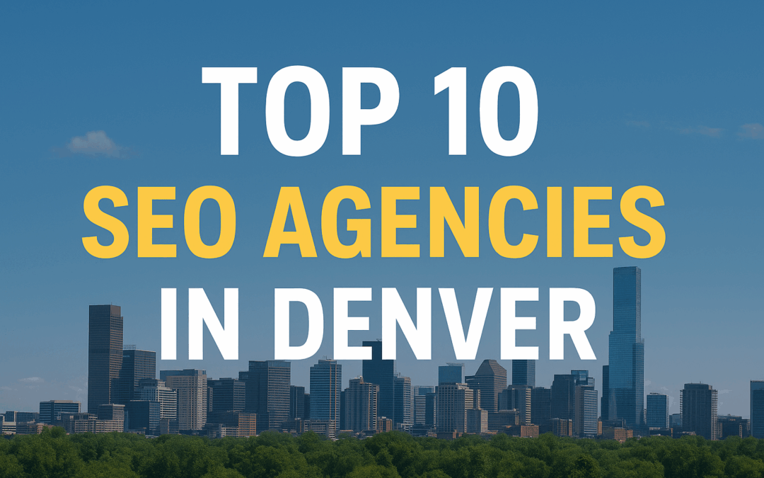 Top 10 Denver SEO Agencies in 2026