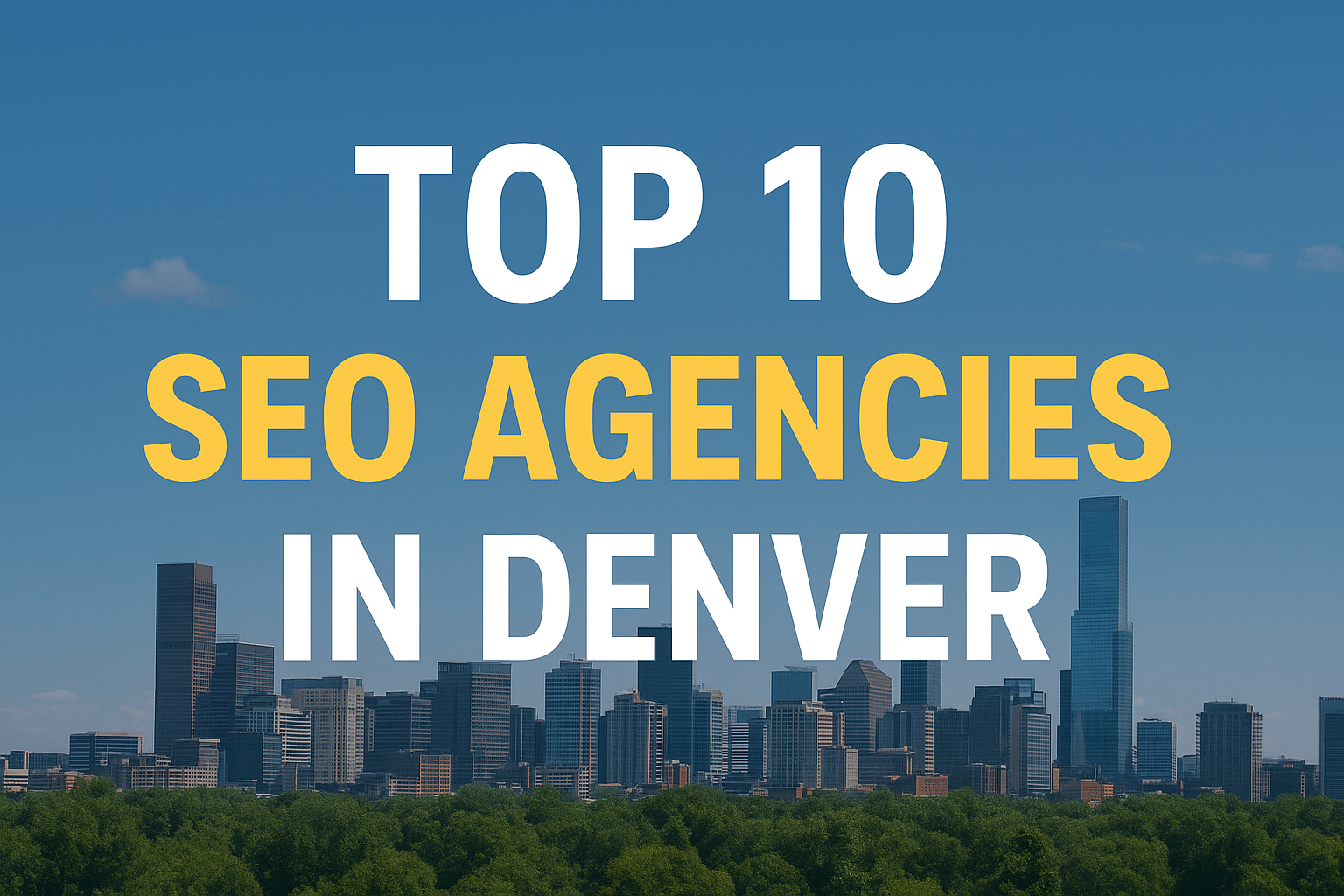 top 10 denver seo agencies top denver seo agencies